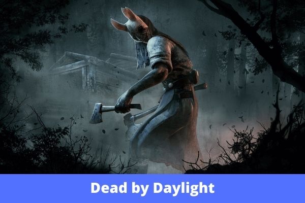 Dead by Daylight