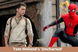 Tom Holland's 'Uncharted'