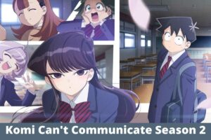 Komi Can't Communicate Season 2