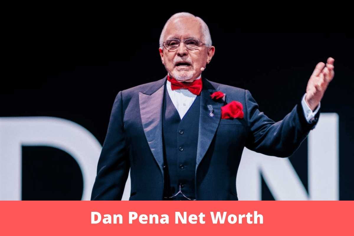 Dan Pena Net Worth