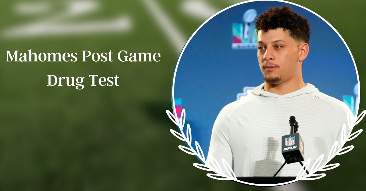 Mahomes Post Game Drug Test