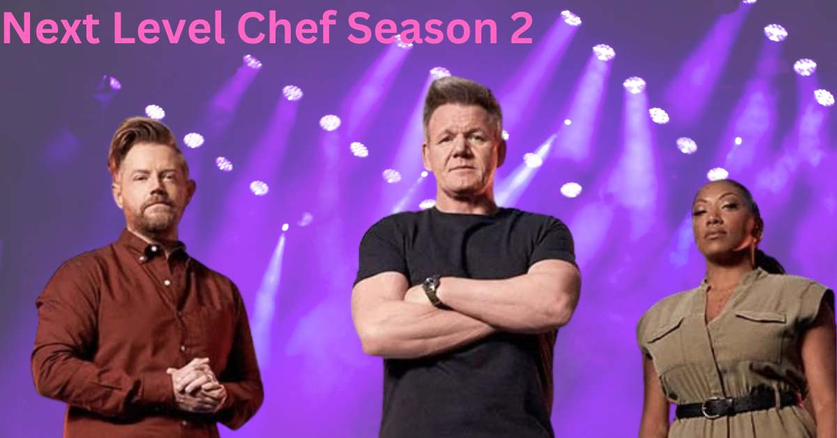 Next Level Chef Season 2