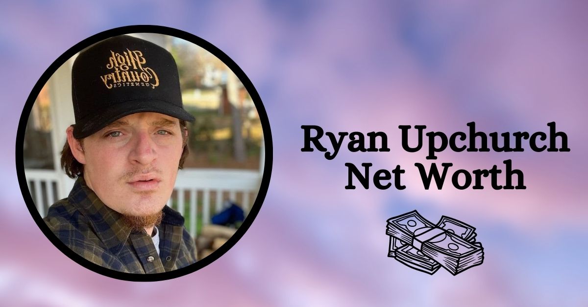 Ryan Upchurch Net Worth