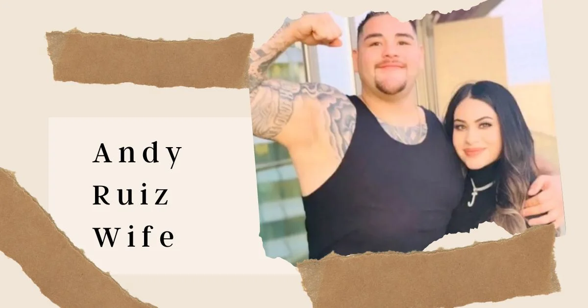 Andy Ruiz Wife