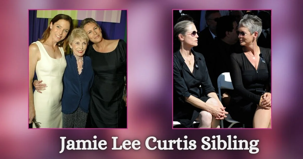 Jamie Lee Curtis Sibling