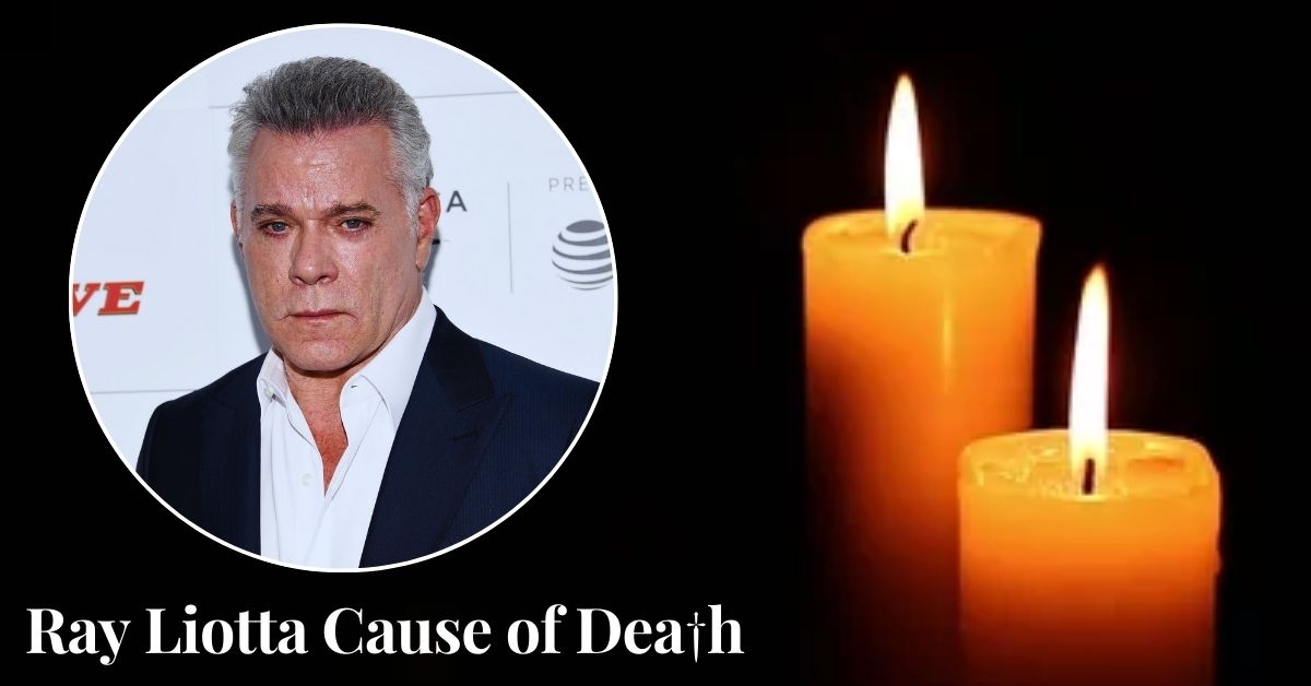 Ray Liotta Cause of Dea†h