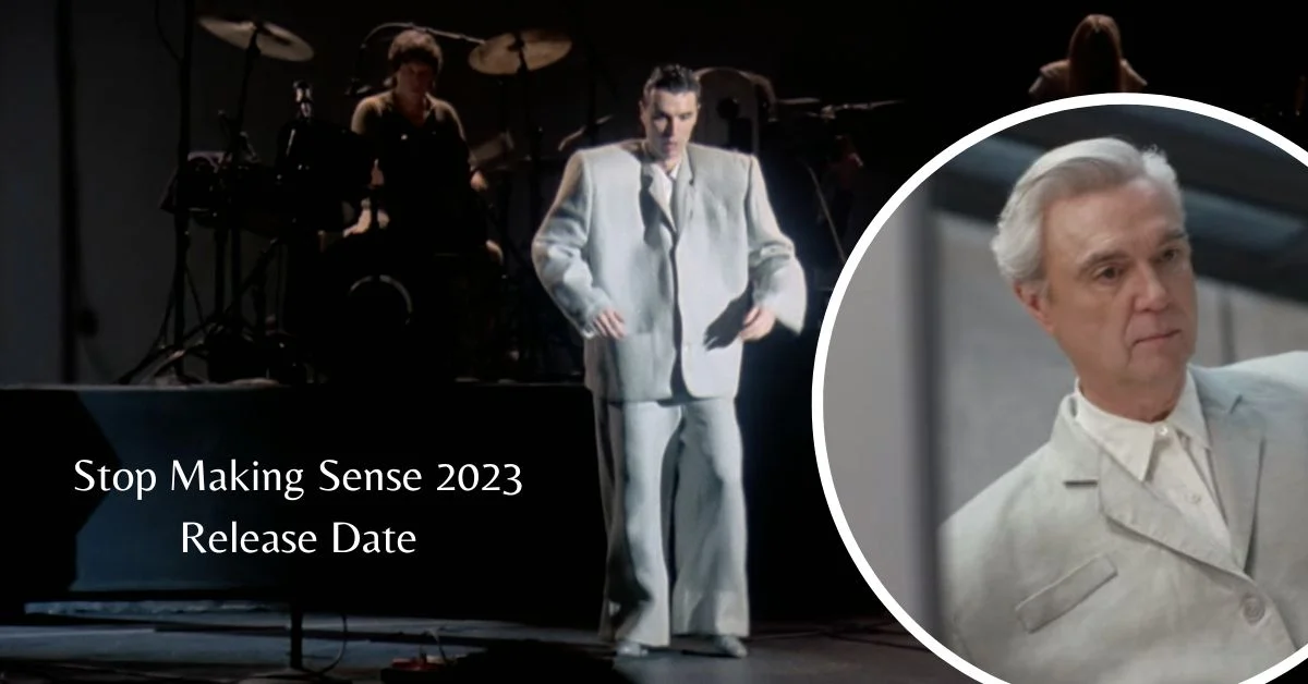 Stop Making Sense 2023 Release Date