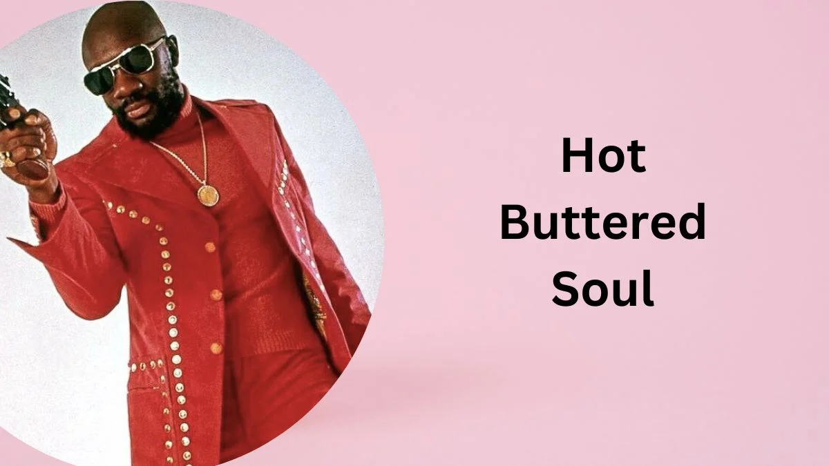 Hot Buttered Soul