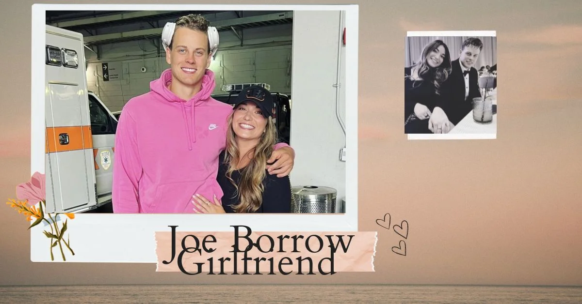 Joe Burrow Girlfriend