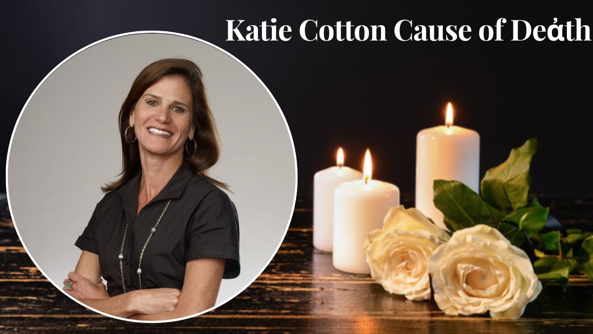 Katie Cotton Cause of Deἀth