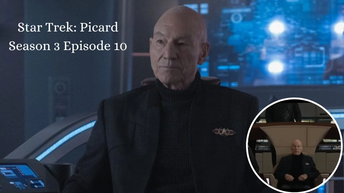 Star Trek Picard Season 3 Episode 10