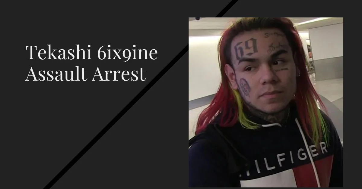 Tekashi 6ix9ine Assault Arrest