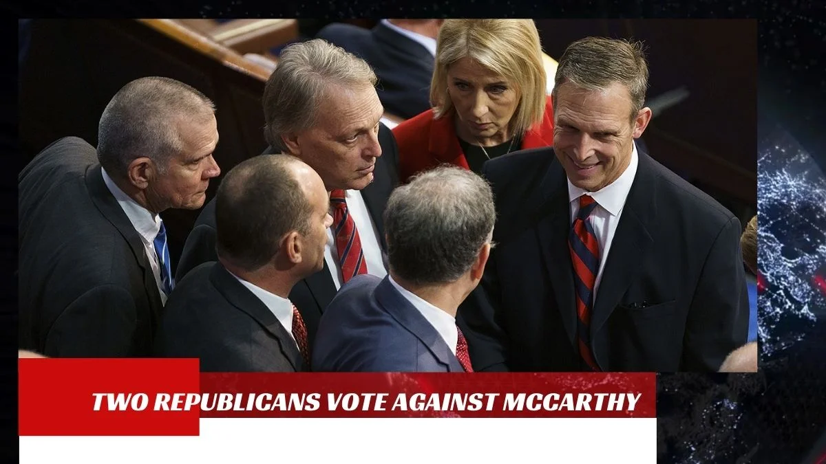 Two Republicans Vote Against McCarthy