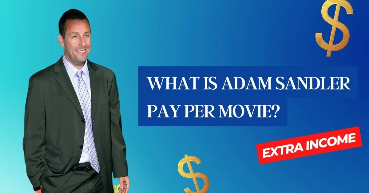 What is Adam Sandler Pay Per Movie