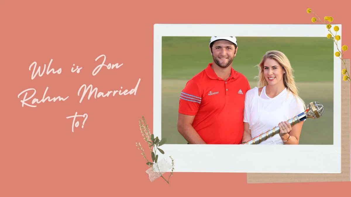 Who is Jon Rahm Married to