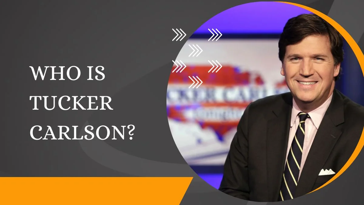 Who is Tucker Carlson