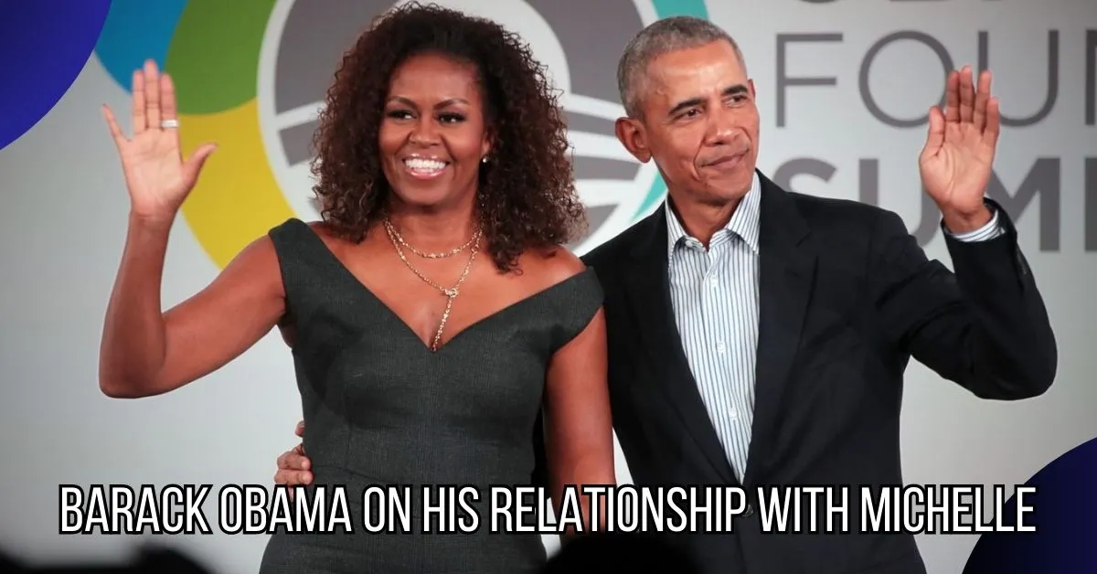 Barack Obama on His Relationship With Michelle