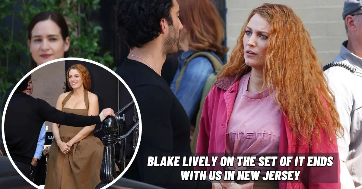 Blake Lively on the Set of It Ends With Us in New Jersey