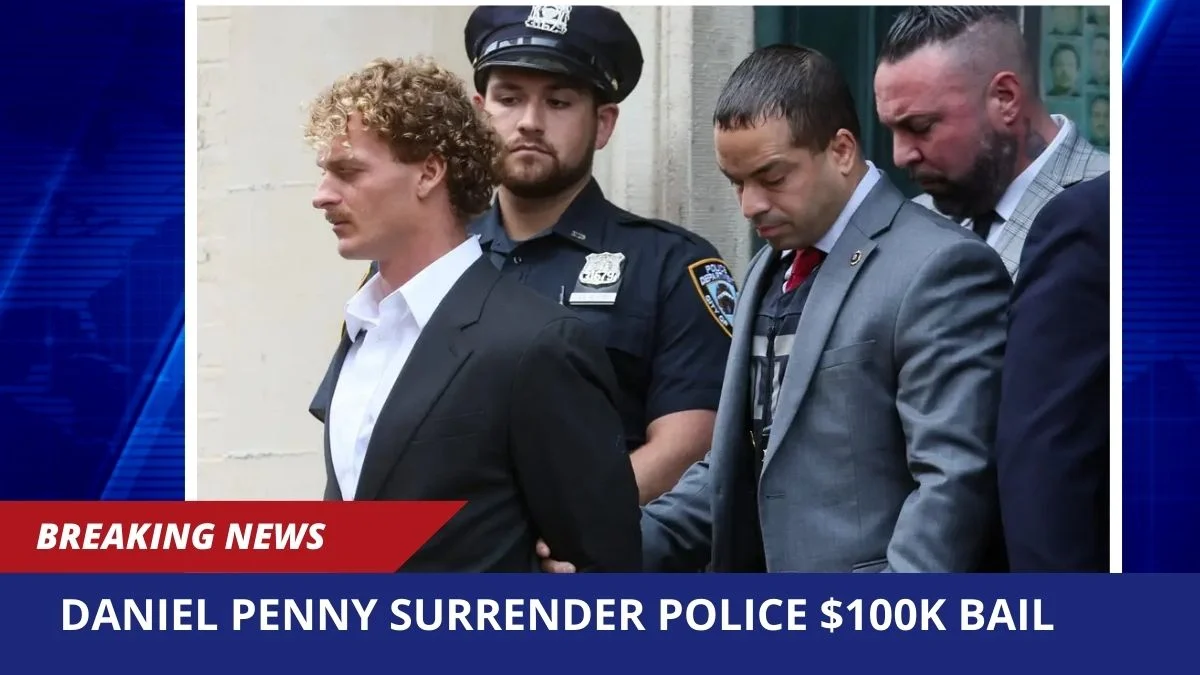 Daniel Penny Surrender Police $100K Bail