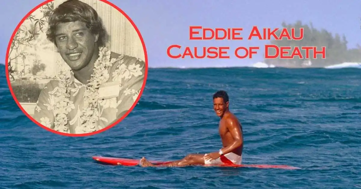 Eddie Aikau Cause of Death