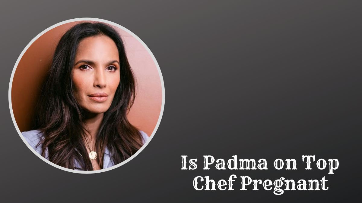 Is Padma on Top Chef Pregnant