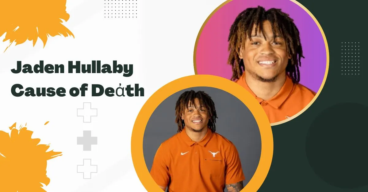 Jaden Hullaby Cause of Deἀth