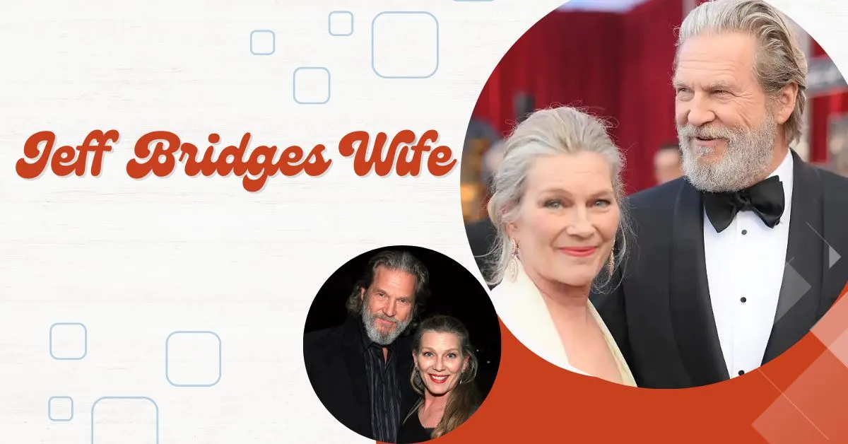 Jeff Bridges WifeJeff Bridges Wife