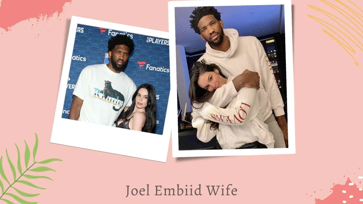 Joel Embiid Wife