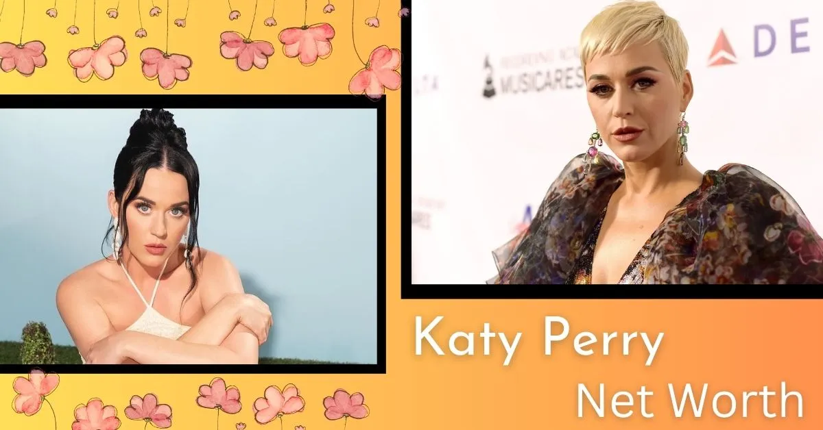 Katy Perry Net Worth