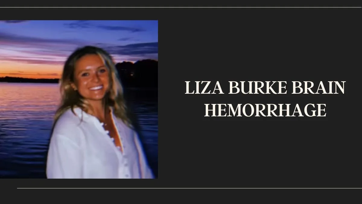 Liza Burke Brain Hemorrhage