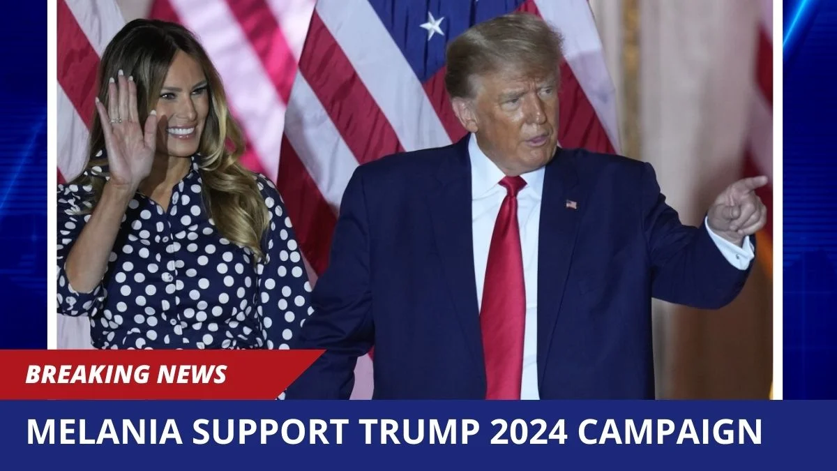 Melania Support Trump 2024 Campaign