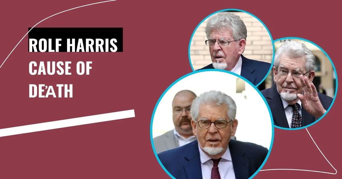 Rolf Harris Cause of Deἀth