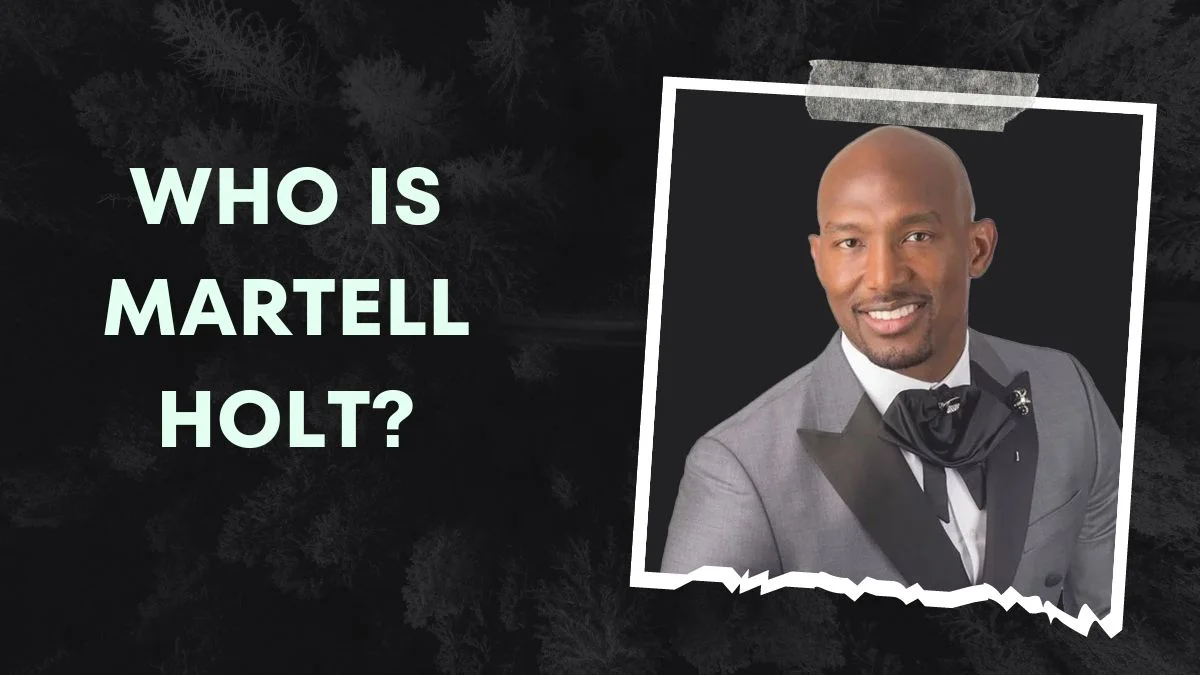 Who is Martell Holt