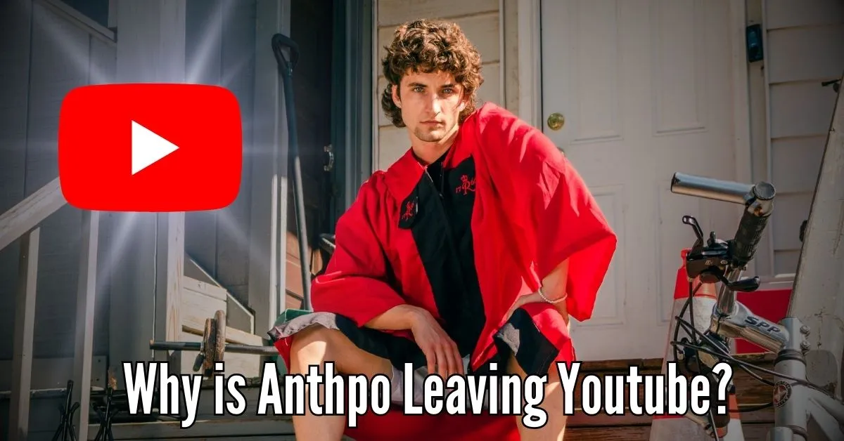 Why is Anthpo Leaving Youtube