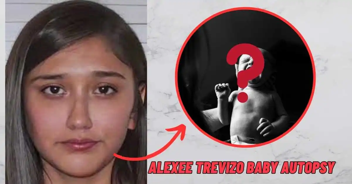 alexee trevizo baby autopsy