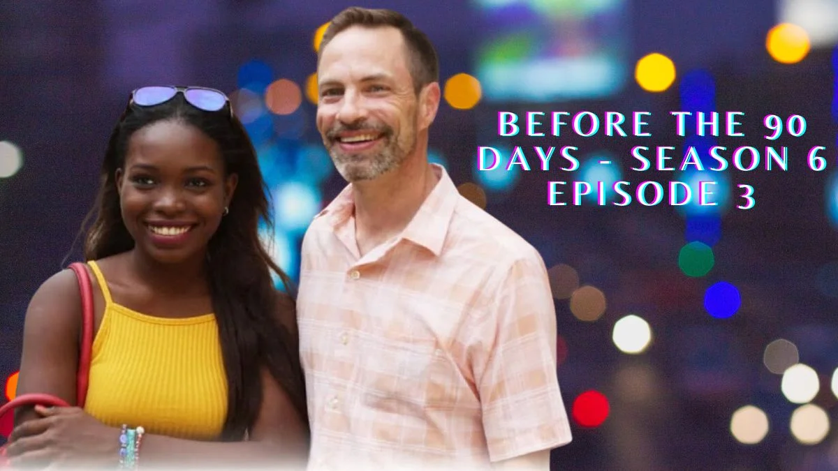 Before The 90 Days - Season 6 Episode 3