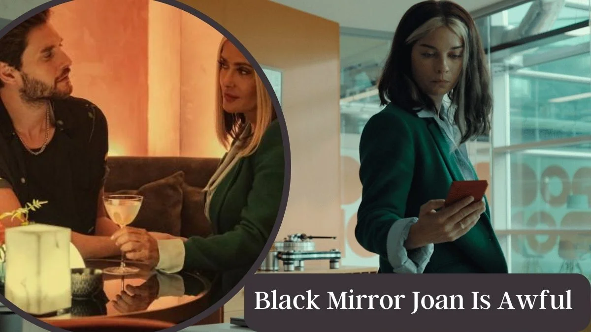 Black Mirror Joan Is Awful