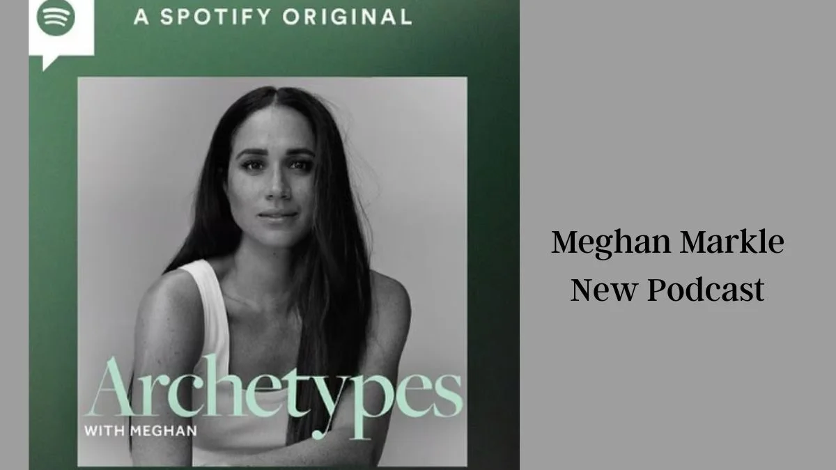 Meghan Markle New Podcast