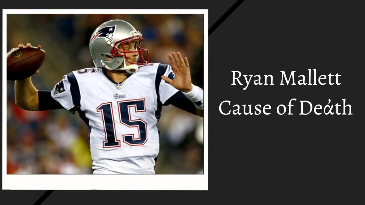 Ryan Mallett Cause of Death