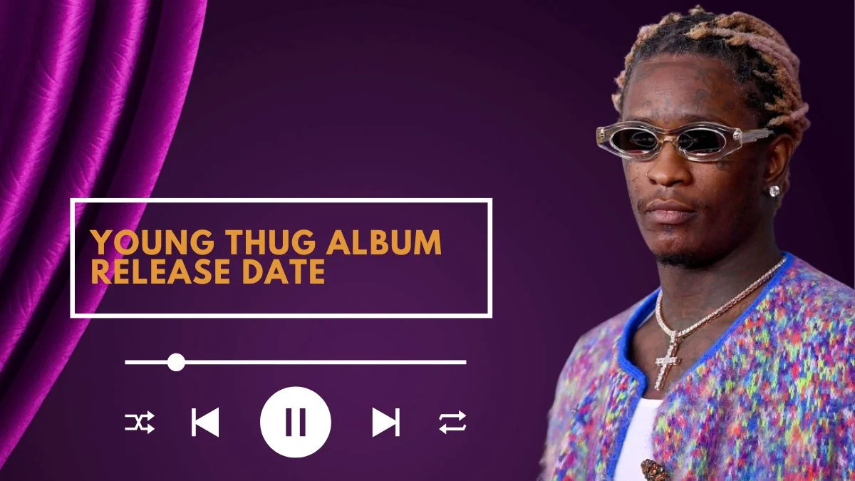 Young Thug Album Release Date