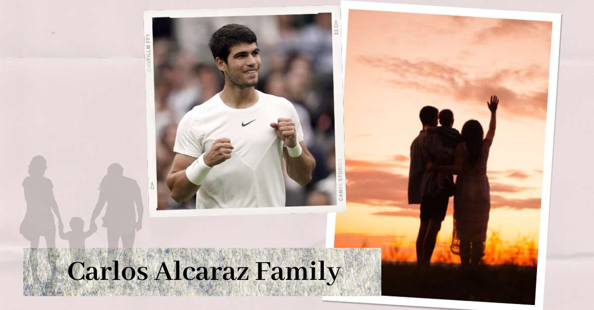 Carlos Alcaraz Family: The Support Behind His Tennis Success!