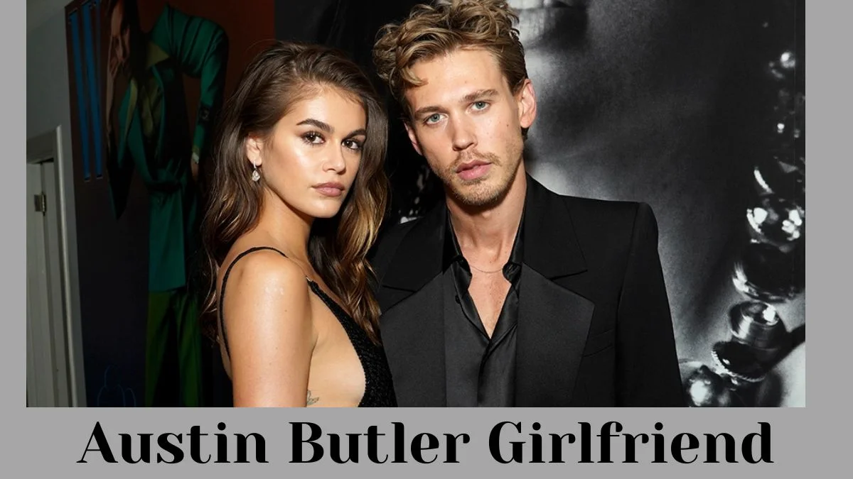 Austin Butler Girlfriend