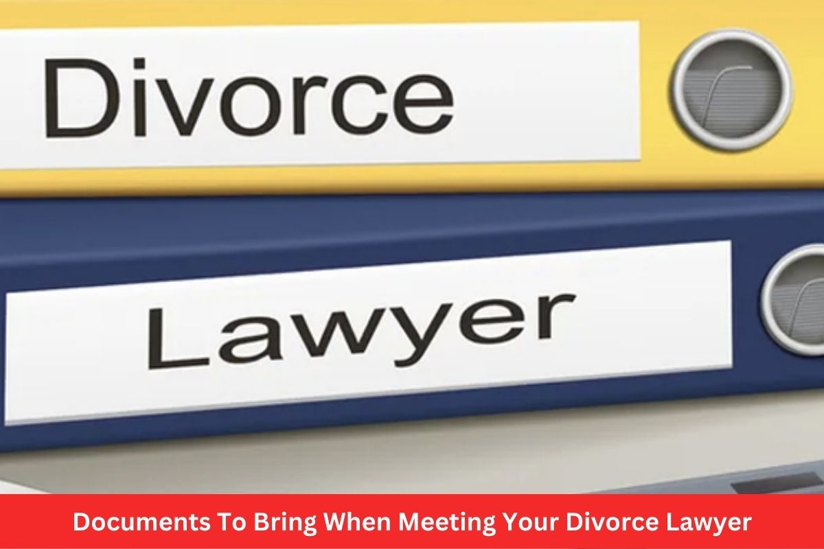 Documents To Bring When Meeting Your Divorce Lawyer