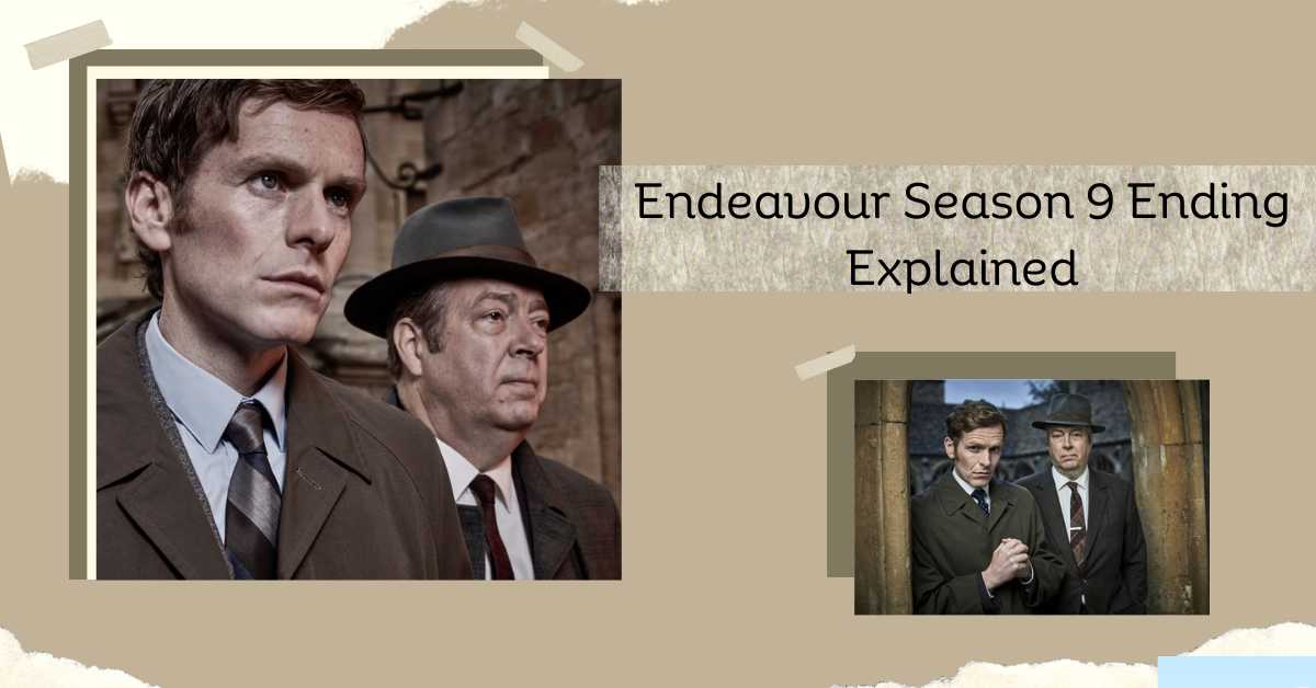 Endeavour Season 9 Ending Explained: At The End, Who Died?