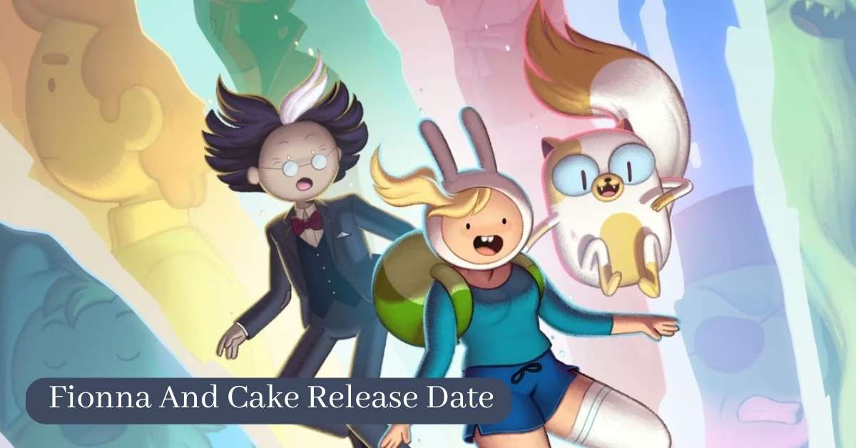 Fionna And Cake Release Date: Get Ready For Fun!