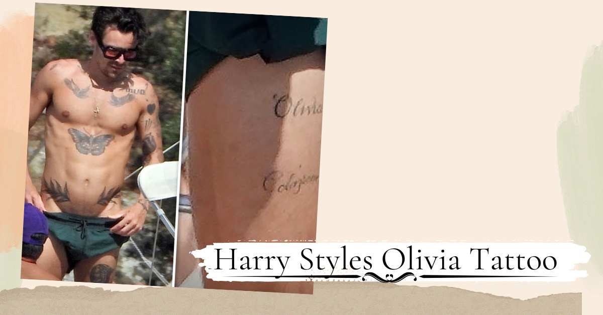 Harry Styles Olivia Tattoo: What's The Meaning Behind It?