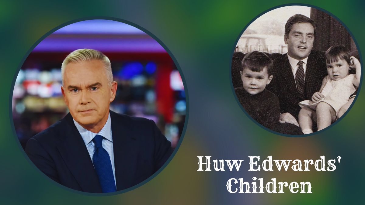 Huw Edwards' Children