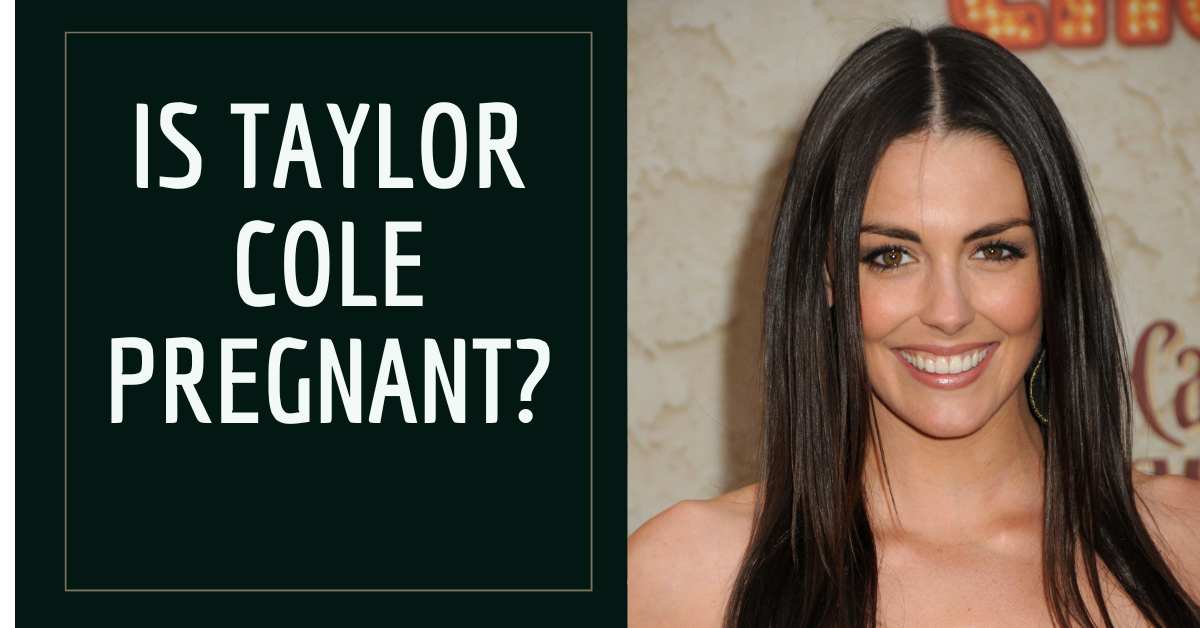 Is Taylor Cole Pregnant