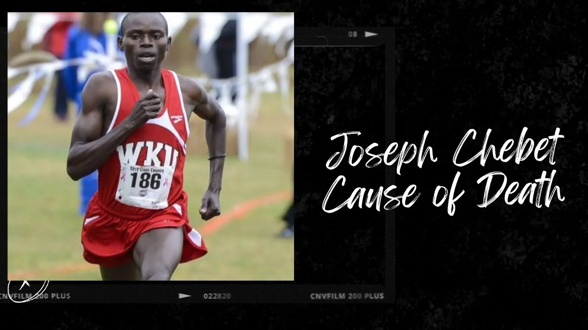 Joseph Chebet Death