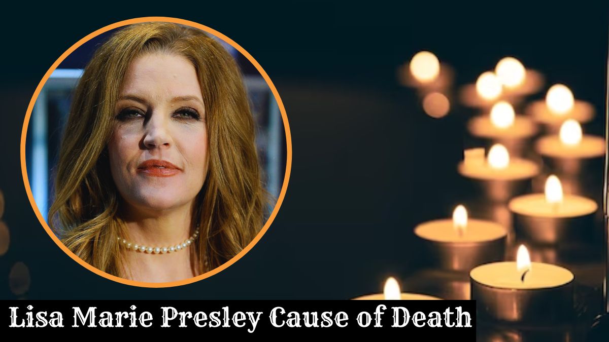 Lisa Marie Presley Cause of Death